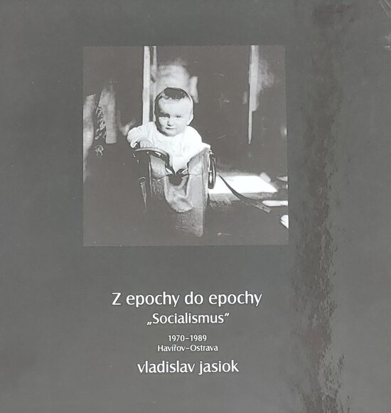 Vladislav Jasiok: Z epochy do epochy - socialismus
